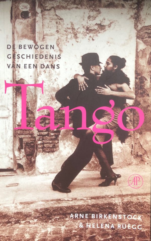 Tango, de bewogen geschiedenis van een dans